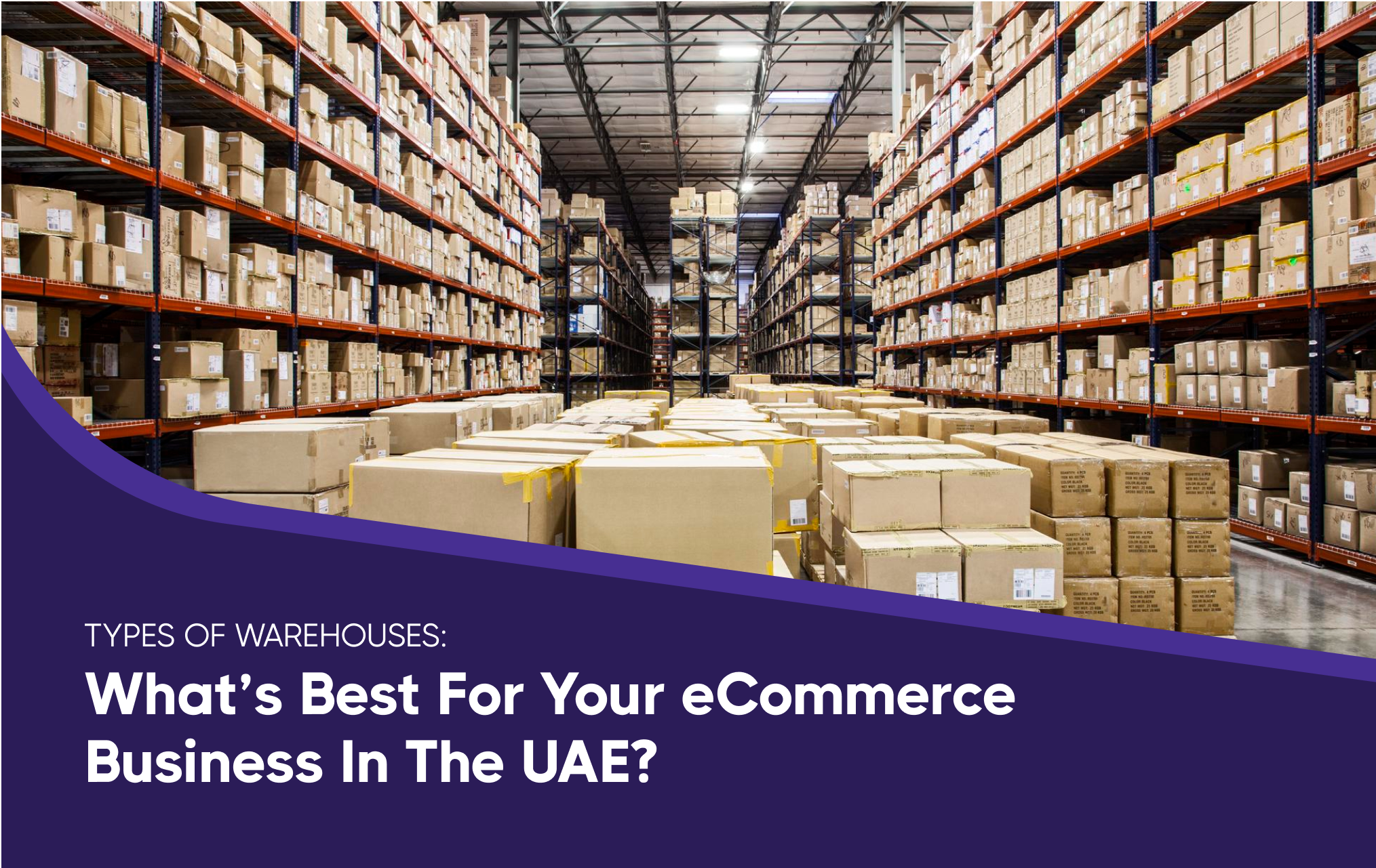 Type of warehouse eCommerce Options in UAE