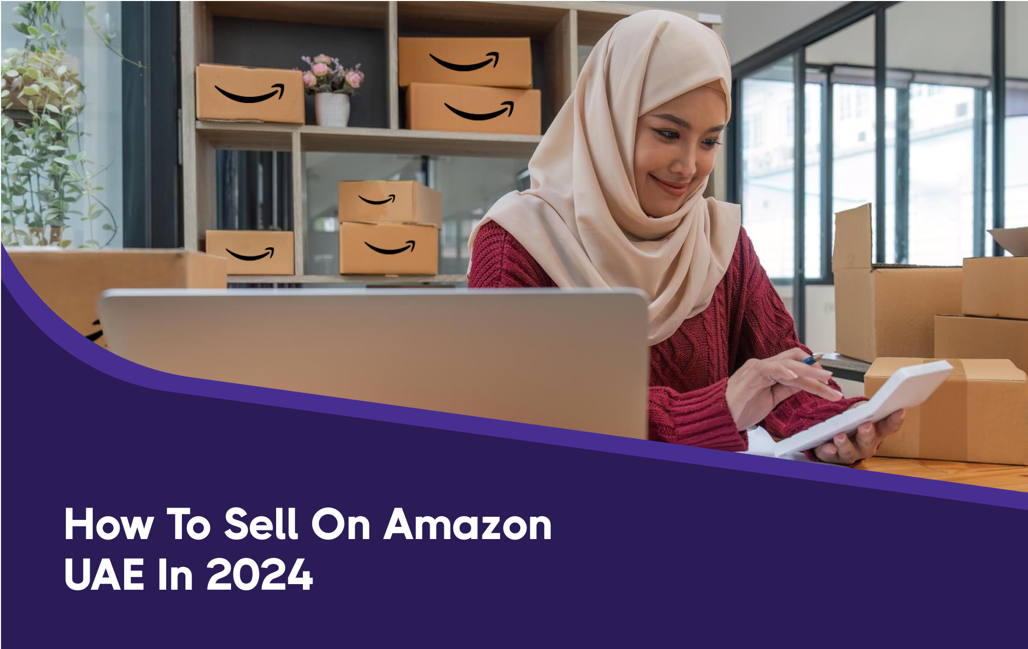 How to Sell on Amazon UAE in 2024