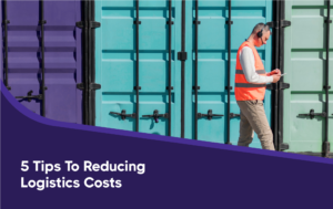 5 Practical Tips for Reducing Transportation Costs in Your Logistics Operations 