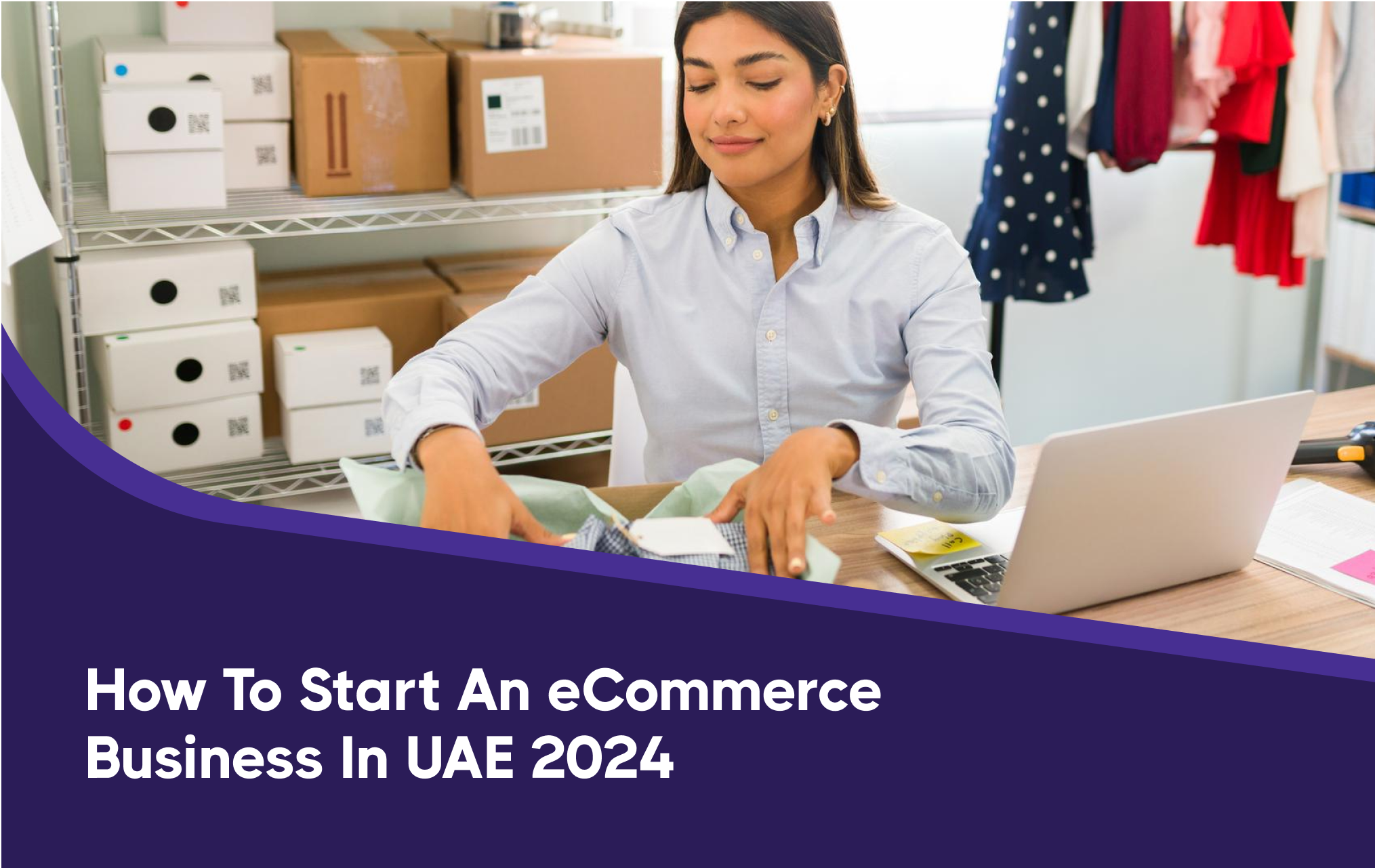 How to Start an eCommerce Business in UAE