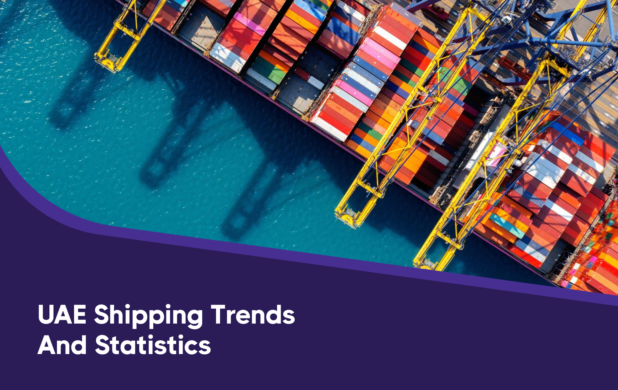 UAE Shipping Trends and Statistics